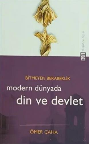 Modern Dünyada Din ve Devlet Ömer Çaha