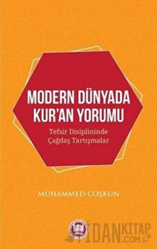 Modern Dünyada Kur'an Yorumu Muhammed Coşkun