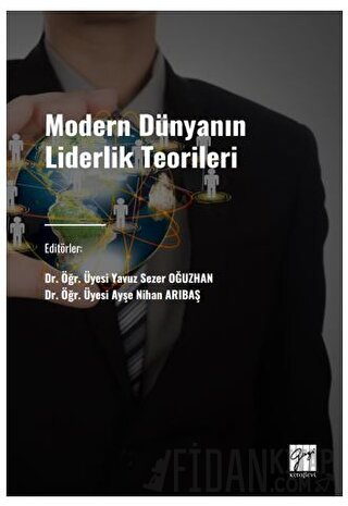 Modern Dünyanın Liderlik Teorileri Ayşe Nihan Arıbaş