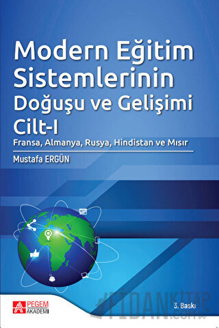 Modern Eğitim Sistemlerinin Doğuşu ve Gelişimi Cilt 1 Mustafa Ergün