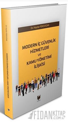 Modern İç Güvenlik Hizmetleri ve Kamu Yönetimi İlişkisi Haydar Pekdoğa