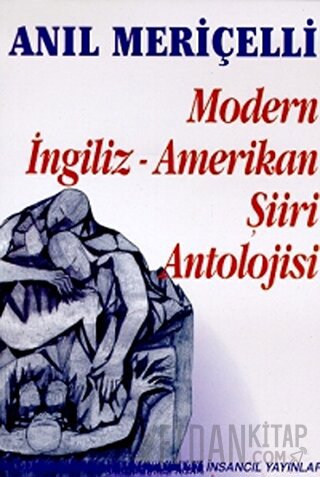 Modern İngiliz - Amerikan Şiiri Antolojisi Anıl Meriçelli