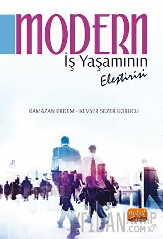 Modern İş Yaşamının Eleştirisi Ramazan Erdem