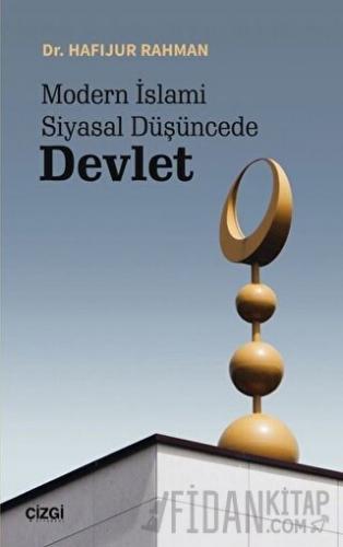 Modern İslami Siyasal Düşüncede Devlet Hafijur Rahman