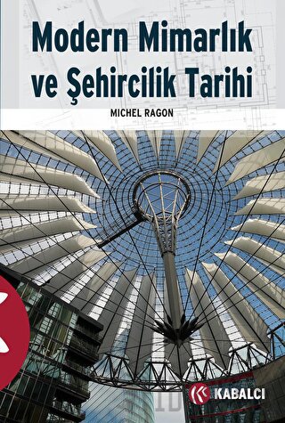 Modern Mimarlık ve Şehircilik Tarihi Michel Ragon