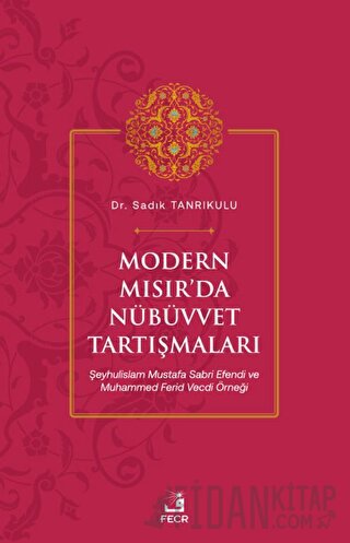 Modern Mısır’da Nübüvvet Tartışmaları Sadık Tanrıkulu