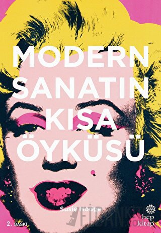 Modern Sanatın Kısa Öyküsü (Ciltli) Susie Hodge