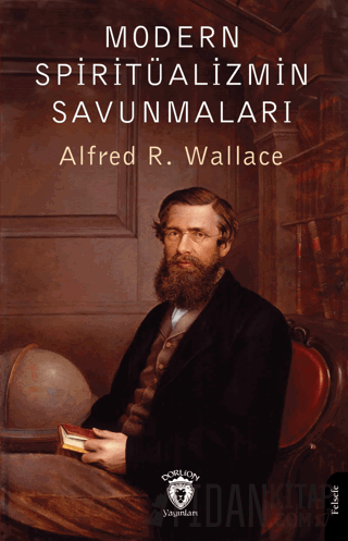 Modern Spiritüalizmin Savunmaları Alfred R. Wallace