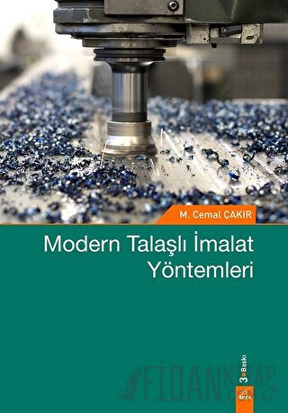 Modern Talaşlı İmalat Yöntemleri M. Cemal Çakır