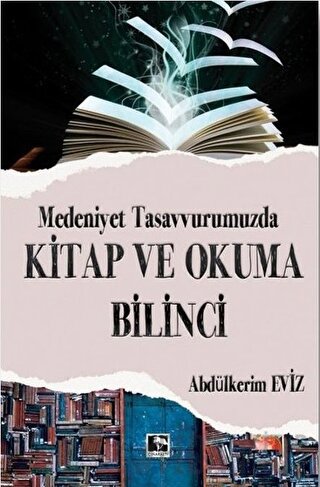 Modern Tasavvurumuzda Kitap ve Okuma Bilinci Abdülkerim Eviz