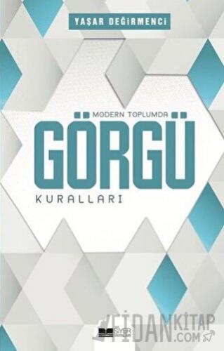 Modern Toplumda Görgü Kuralları Yaşar Değirmenci