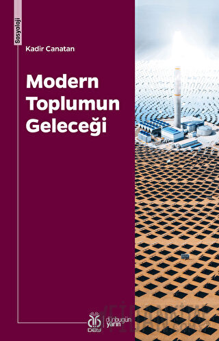 Modern Toplumun Geleceği Kadir Canatan