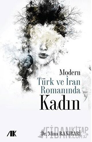 Modern Türk ve İran Romanında Kadın Mina Ranjbari