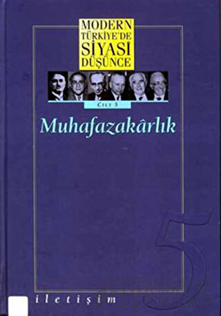 Modern Türkiye’de Siyasi Düşünce Cilt: 5 Muhafazakarlık (Ciltli) Kolek