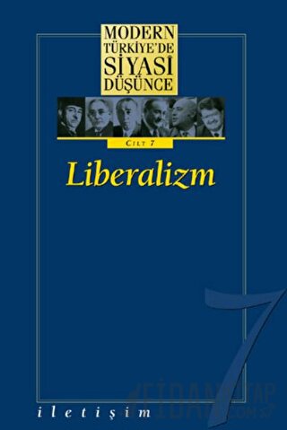 Modern Türkiye’de Siyasi Düşünce Cilt 7: Liberalizm (Ciltli) Kolektif