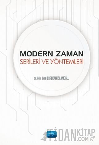 Modern Zaman Serileri ve Yöntemleri Ebrucan İslamoğlu