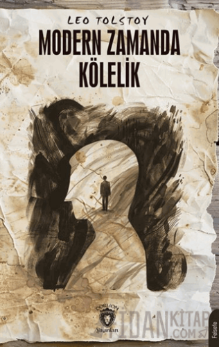 Modern Zamanda Kölelik Leo Tolstoy