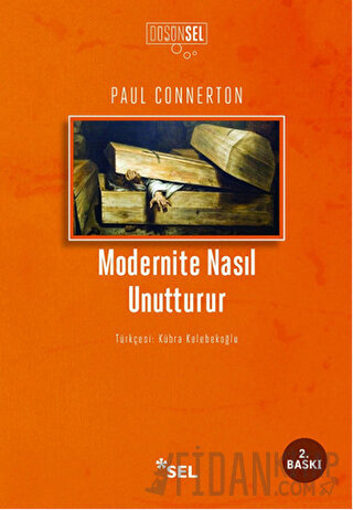 Modernite Nasıl Unutturur Paul Connerton