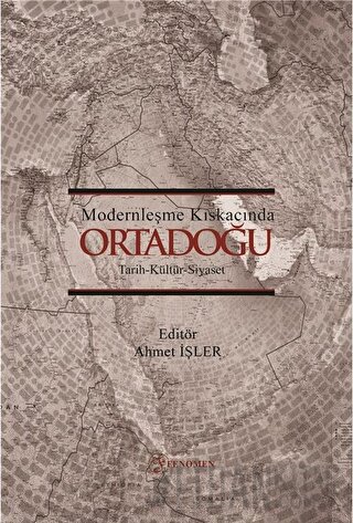 Modernleşme Kıskacında Ortadoğu Ahmet İşler