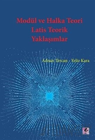 Modül ve Halka Teori Latis Teorik Yaklaşımlar Adnan Tercan