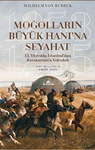 Moğolların Büyük Hanı’na Seyahat Wilhelm Von Rubruk