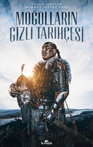 Moğolların Gizli Tarihçesi Mehmet Levent Kaya