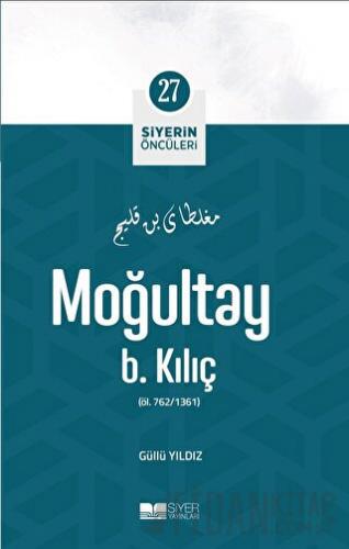 Moğultay B. Kılıç - Siyerin Öncüleri (27) Güllü Yıldız