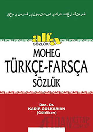 Moheg Türkçe - Farsça Sözlük (Ciltli) Kadir Golkaraian