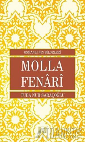 Molla Fenari - Osmanlı'nın Bilgeleri Tuba Nur Saraçoğlu