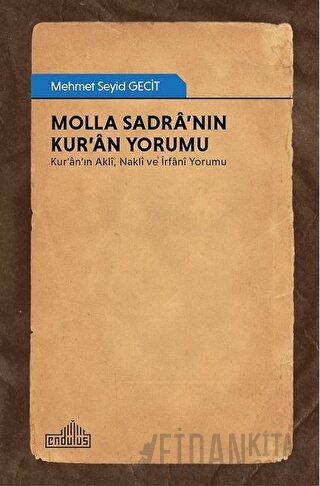 Molla Sadra’nın Kur’an Yorumu Mehmet Seyid Gecit