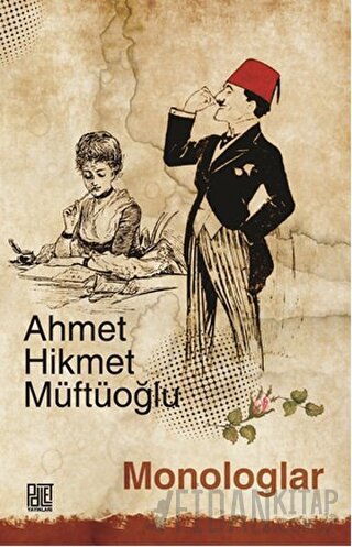 Monologlar Ahmet Hikmet Müftüoğlu