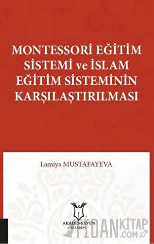 Montessori Eğitim Sistemi ve İslam Eğitim Sisteminin Karşılaştırılması