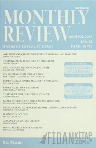 Monthly Review Bağımsız Sosyalist Dergi Sayı: 15 / Ağustos 2007