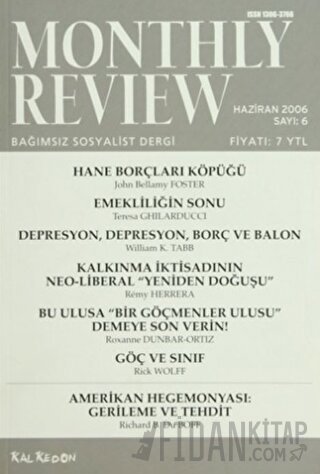 Monthly Review Bağımsız Sosyalist Dergi Sayı: 6 / Haziran 2006