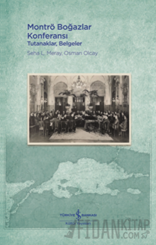 Montrö Boğazlar Konferansı (Ciltli) Osman Olcay