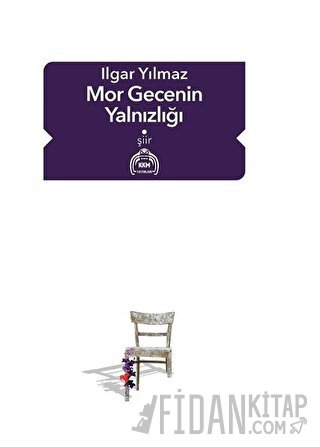 Mor Gecenin Yalnızlığı Ilgar Yılmaz