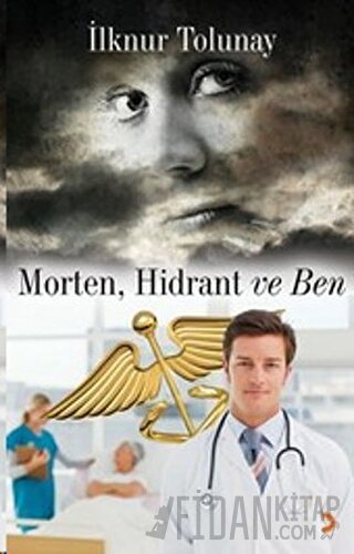 Morten, Hidrant ve Ben İlknur Tolunay