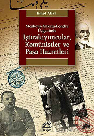 Moskova-Ankara-Londra Üçgeninde atraİştirakiyuncular, Komünistler ve P