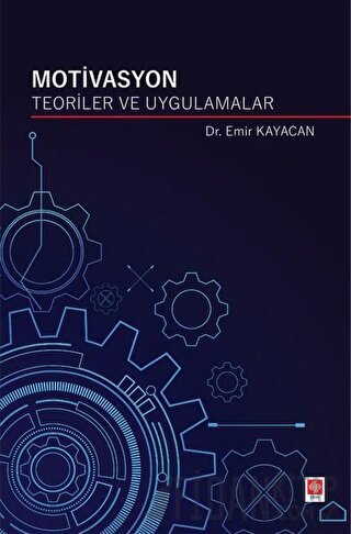 Motivasyon Teoriler ve Uygulamalar Emir Kayacan