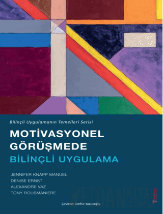 Motivasyonel Görüşmede Bilinçli Uygulama Tony Rousmaniere