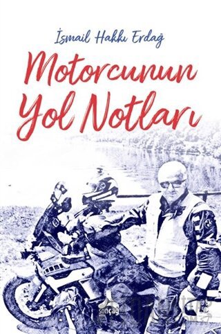 Motorcunun Yol Notları İsmail Hakkı Erdağ