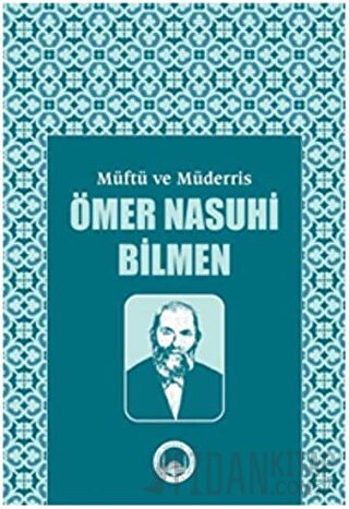 Müftü ve Müderris Ömer Nasuhi Bilmen Sempozyum Tebliğleri Ayhan Işı