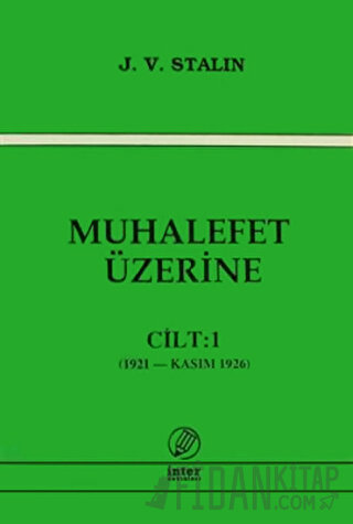 Muhalefet Üzerine Cilt: 1 Josef V. Stalin