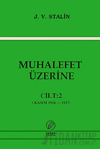 Muhalefet Üzerine Cilt: 2 Josef V. Stalin