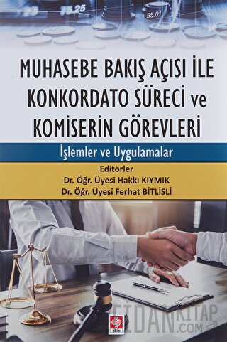 Muhasebe Bakış Açısı İle Konkordato Süreci ve Komiserin Görevleri Ferh