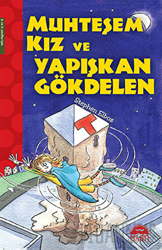 Muhteşem Kız ve Yapışkan Gökdelen Stephen Elboz