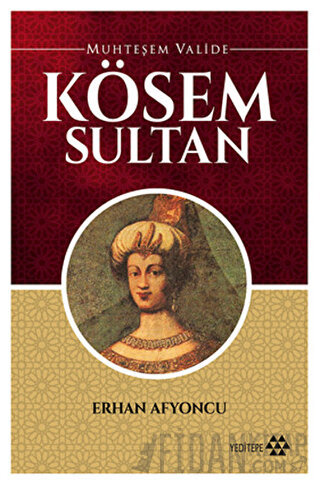 Muhteşem Valide Kösem Sultan Erhan Afyoncu