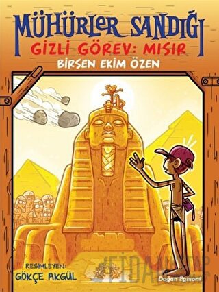 Mühürler Sandığı 2 - Gizli Görev: Mısır Birsen Ekim Özen