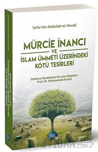 Mürcie İnancı ve İslam Ümmeti Üzerindeki Kötü Tesirleri Sefer bin Abdu