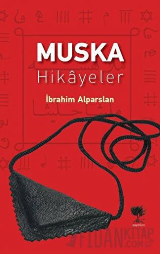 Muska - Hikayeler İbrahim Alparslan